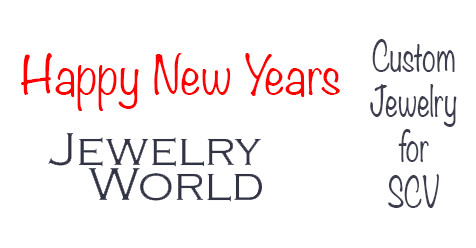 Happy New Years SCV | Jewelry World Santa Clarita