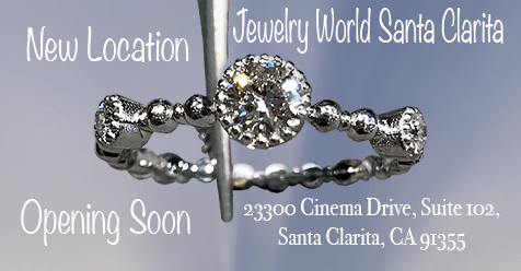 New Location | Jewelry World Santa Clarita