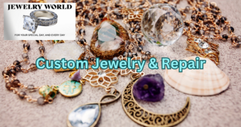 Custom Jewelry & Repair In SCV