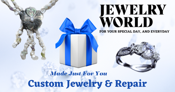 Custom Jewelry Made Just For You