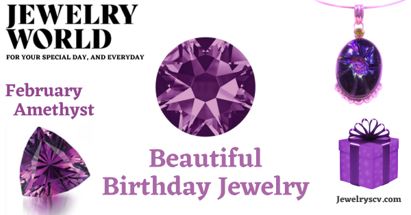February Birthday Jewelry
