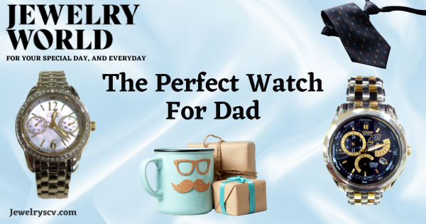 Father’s Day Jewelry Gifts SCV