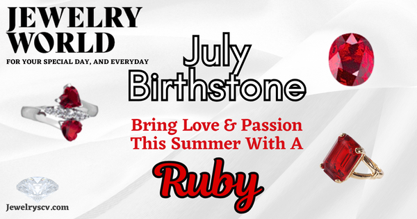 Ruby Jewelry For July – Jewelry World SCV