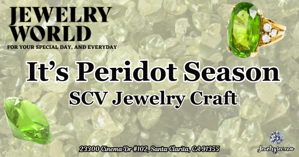 It’s Peridot Season At Jewelry World – SCV Jewelry Designs